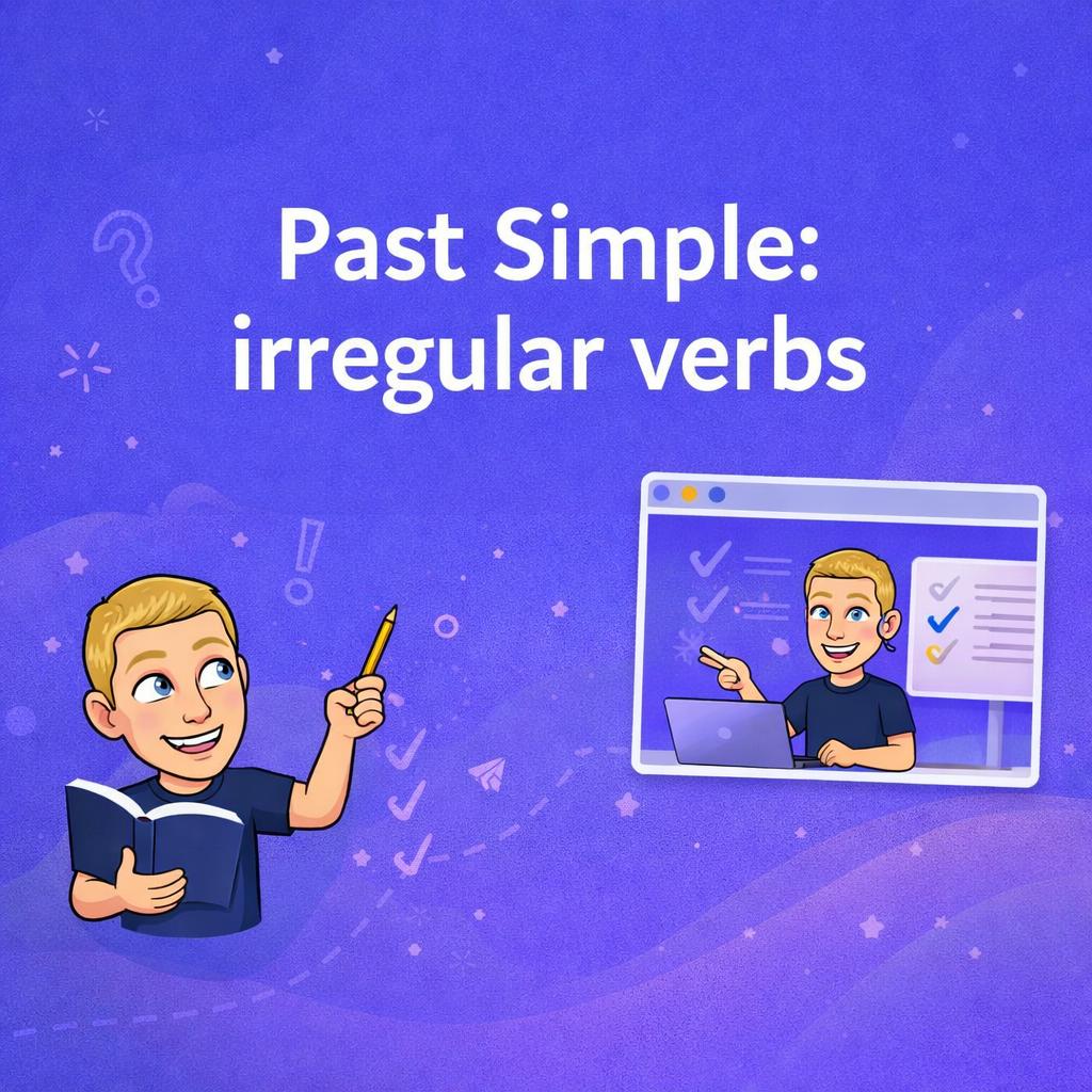 Past Simple: irregular verbs