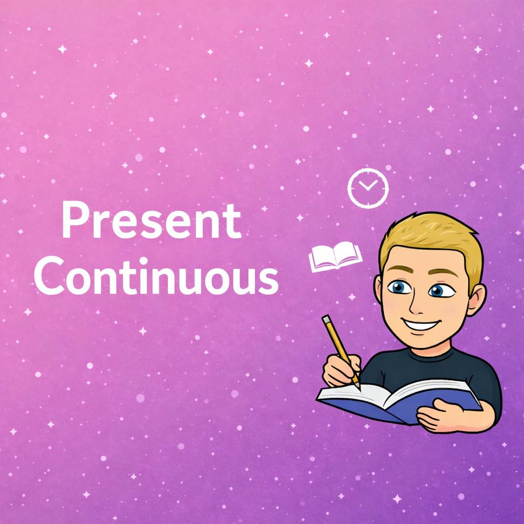 Present Continuous