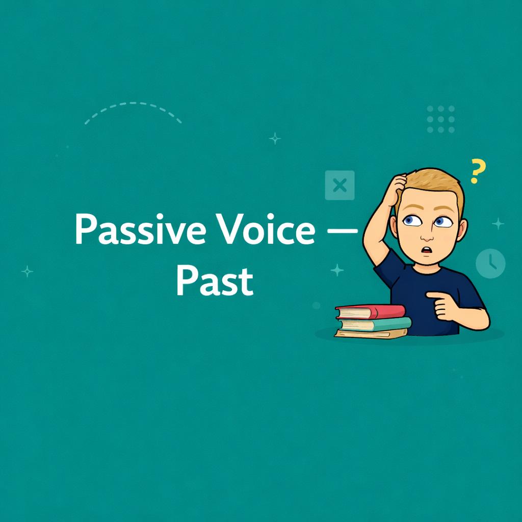 Passive Voice: Past