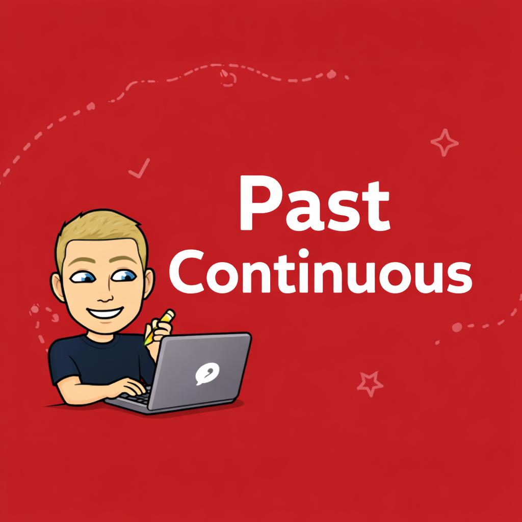 Past Continuous