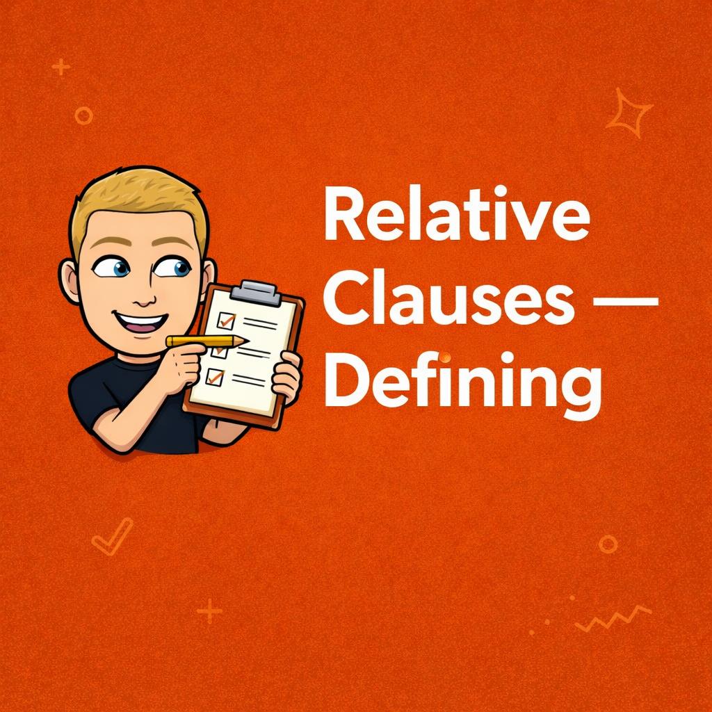 Relative Clauses: Defining