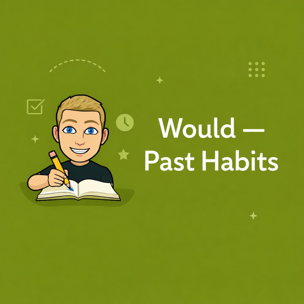 Would (past habits)