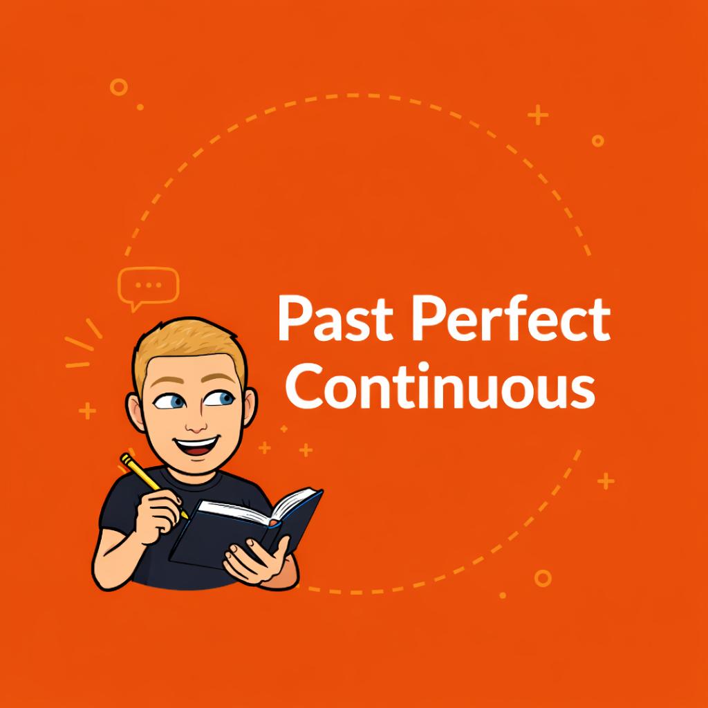Past Perfect Continuous